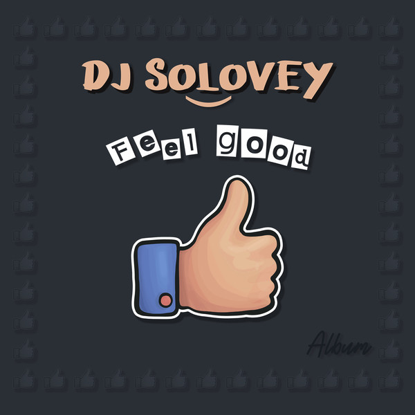 DJ Solovey - Feel Good - 2020