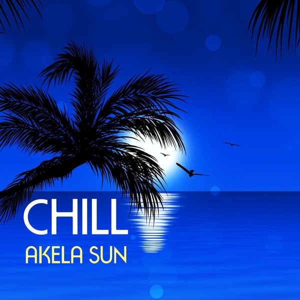 Akela Sun - Chill (2016)