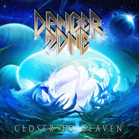 DANGER ZONE - CLOSER TO HEAVEN (2016)