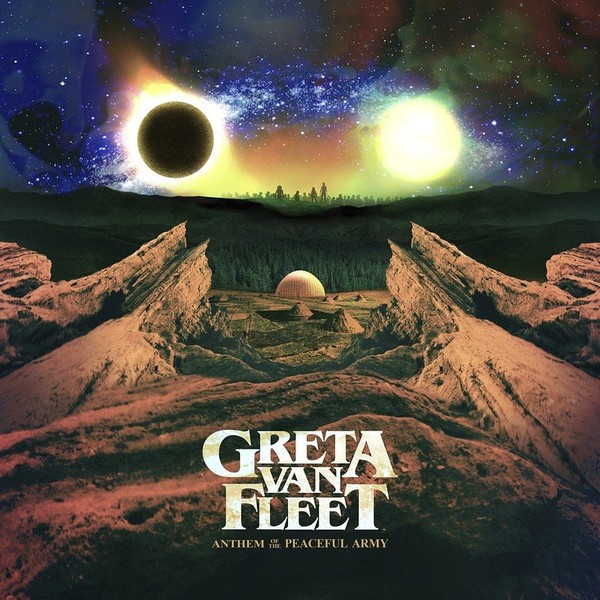 Greta Van Fleet – Anthem Of The Peaceful Army (2018) [Extended Edition]